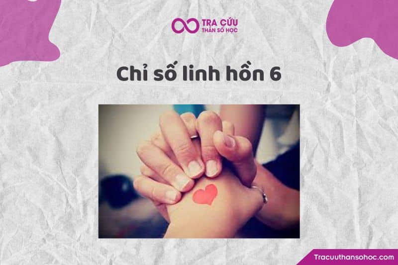 Chỉ số linh hồn 6